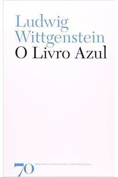 O Livro Azul ( Novo ) - Ludwig Wittgenstein