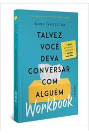 Talvez Você Deva Conversar Com Alguém Workbook ( Novo-lacrado) - LORI GOTTLIER