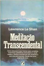 Meditação Transcendental - Lawrence Le Shan