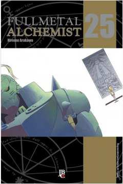 Fullmetal Alchemist- Volume 25 ( Novo) - Hiromu Arakawa