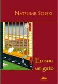 Eu Sou um Gato - Natsume Soseki