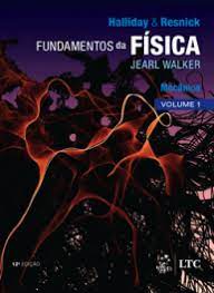 Fundamentos de Física- Volume 1- Mecânica- 12ª Edição ( Novo- Lacrado)- Halliday e Resnick; Jearl Walker