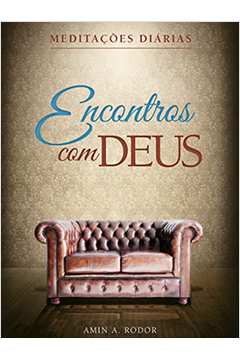 Encontros Com Deus- Meditações Diárias 2014 - Amin A. Rodor