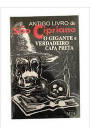 Antigo Livro de São Cipriano: o Gigante e Verdadeiro Capa Preta