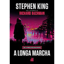 A Longa Marcha - os Livros de Bachman ( Novo) - Stephen King; Richard Bachman