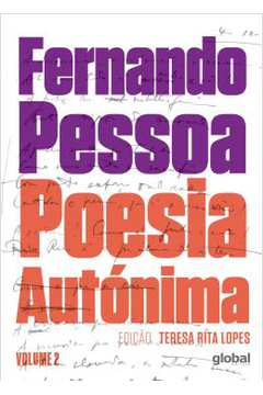 Fernando Pessoa: Poesia Autónima- Volume 2- Fernando Pessoa: Teresa Rita Lopes