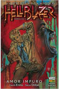 Hellblazer - Infernal Vol. 5 - Amor Impuro - Nova Edição ( Novo ) - Garth Ennis; Steve Dillon