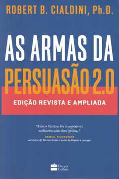 As Armas da Persuasão 2. 0 ( Novo- Lacrado)  - Robert. B. Cialdin