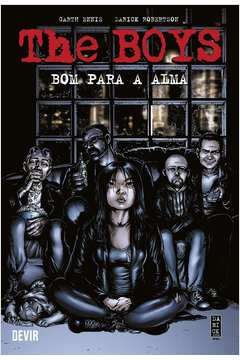 The Boys Volume 3: Bom para a Alma (novo)- Garth Ennis