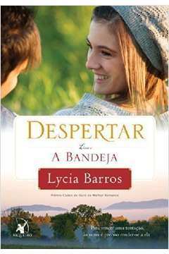 Despertar: a Bandeja - Livro 1- Lycia Barros