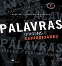 Palavras Origens e Curiosidades ( Novo- Lacrado)- Roosevelt Nogueira de Holanda
