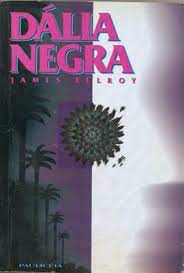 Dália Negra- James Ellroy