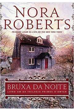 Bruxa da Noite: Livro um da Trilogia Primos Odwyer - Nora Roberts