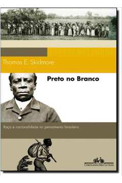 Preto no Branco - Thomas E. Skidmore