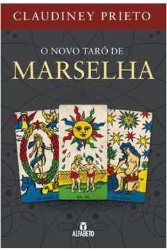 O Novo Tarô de Marselha ( Novo- Lacrado) - Claudiney Prieto