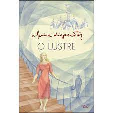 O Lustre - Clarice Lispector