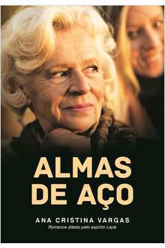 Almas de Aço - Ana Cristina Vargas