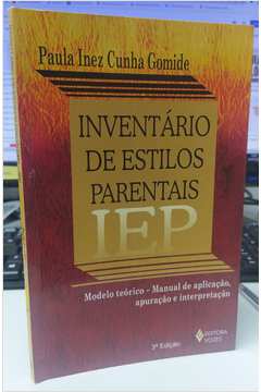 Inventário de Estilos Parentais 3ª Edição- Paula Inez Cunha Gomide