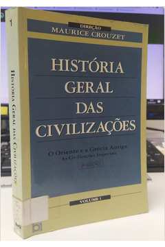 História Geral das Civilizações- Volume 1- 2ª Edição  - Maurice Crouzet