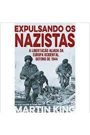 Expulsando os Nazistas: a Libertação Aliada da Europa Ocidental, Ajuto - Martin King