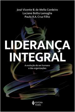 Liderança Integral - José Vicente B. de Mello Cordeiro