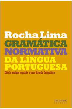 Gramática Normativa da Língua Portuguesa - Rocha Lima