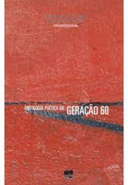 Antologia Poética da Geração 60- Álvaro Alves de Faria