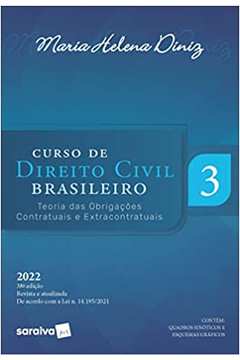 Curso de Direito Civil Brasileiro Volume 3 - 38ª Edição 2022 / Maria Helena Diniz