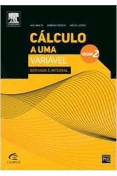 Cálculo a uma Variável- Derivada e Integral- Volume 2- Iaci Malta