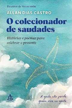 O Colecionador de Saudades ( Novo)