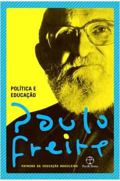 Política e Educação - Paulo Freire