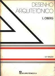 Desenho Arquitetônico 32ª Edição - L. Oberg
