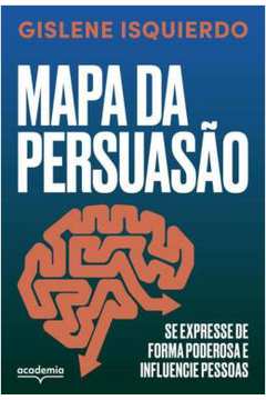 Mapa da Persuasão ( Novo) - Gislene Isqueirdo