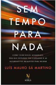 Sem Tempo para Nada - Luís Mauro Sá Martino