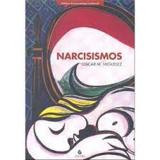 Narcisismos- Oscar M. Miguelez