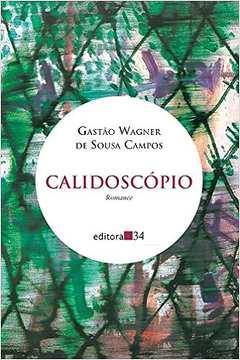 Calidoscópio - Gastão Wagner de Souza Campos