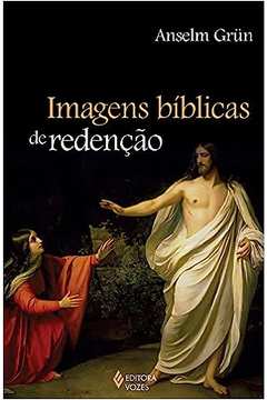 Imagens Bíblicas de Redenção - Anselm Grün