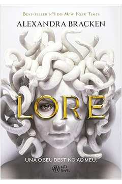 Lore: una o Seu Destino ao Meu ( Novo)- Alexandra Bracken