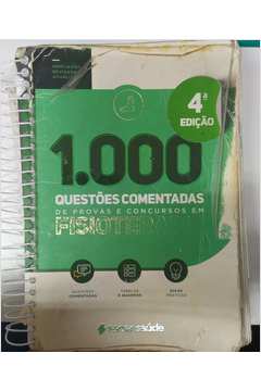 1000 Questões Comentadas de Provas e Concursos Em Fisioterapia 4ed - Vários Autores