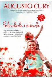 Felicidade Roubada- Augusto Cury