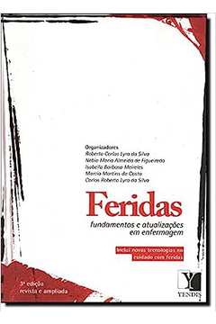 Feridas - Fundamentos e Atualizações Em Enfermagem 3ª Edição- Vários Autores