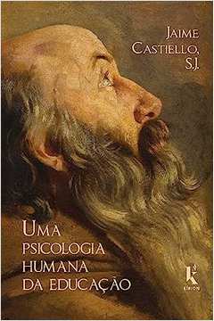 Uma Psicologia Humana da Educação- Jaime Castiello