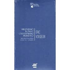 Helenismo, Roma e Cristianismo- Volume 1  - Eric Voegelin