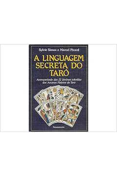 A Linguagem Secreta do Tarô- Sylvie Simon; Marcel Picard