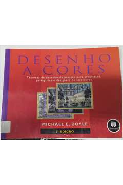 Desenho a Cores- 2ª Edição - Michael E. Doyle