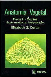 Anatomia Vegetal - Parte II -Órgãos Experimentos e Interpretação
