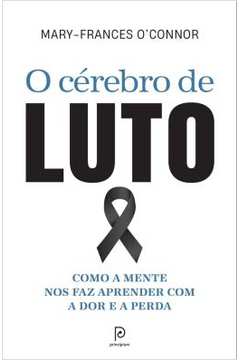 O Cérebro de Luto ( Novo) - Mary- Frances o Connor