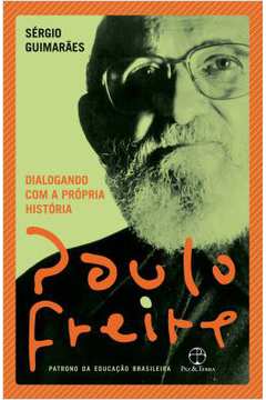 Dialogando Com a Própria História ( Novo)- Paulo Freire