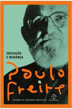 Educação e Mudança- Paulo Freire