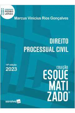 Direito Processual Civil Esquematizado - 14ª Edição- Marcus Vinicius Rios Gonçalves